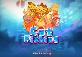 Cat Fishing tại 188betlinkvao