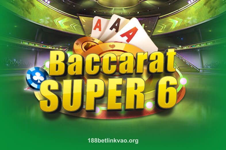 Hình ảnh Baccarat Super 6 tại 188betlinkvao