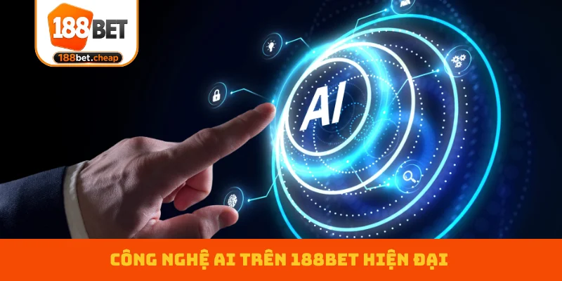 cong-nghe-ai-tren-188bet-hien-dai
